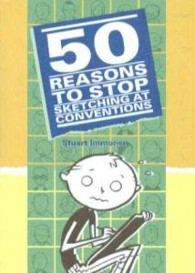 50 Reasons to Stop Sketcking at Conventions