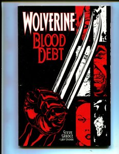 WOLVERINE: BLOOD DEBT! TPB (8.0) 1st PRINT