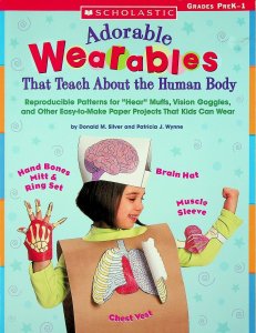 Adorable Wearables That Teach about the Human Body - Scholastic - Pre-Owned