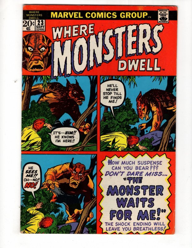 Where Monsters Dwell #23 (VF+) 1973 THE MONSTER WAITS FOR ME! / ID#531