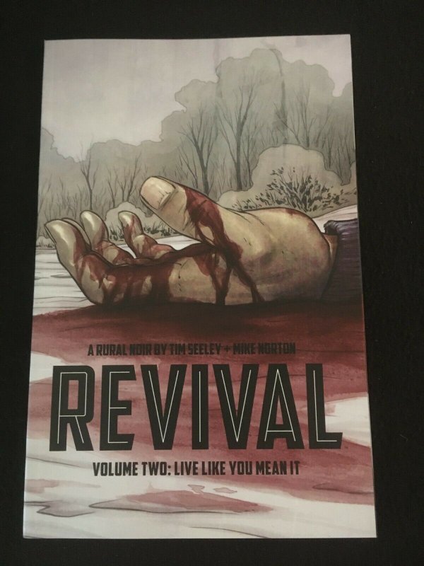 REVIVAL Vol. 2: LIVE LIKE YOU MEAN IT Image Trade Paperback