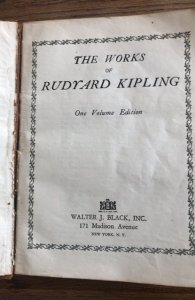 The works of Rudyard Kipling one volume edition, Walter J black Inc,1900s?