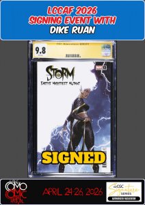 STORM EARTHS MIGHTIEST MUTANT #1 CGC SS 9.8 DIKE RUAN SIGNED LCCAF PRESALE