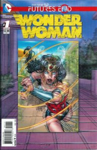 WONDER WOMAN #1 PLUS NINE 3D COVERS IN THE NEW 52 DC FUTURE’S END SERIES