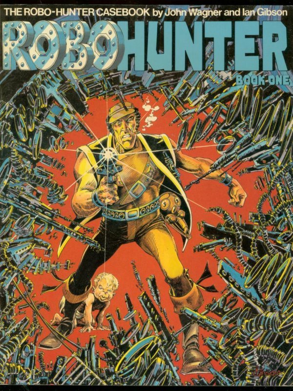 ROBOHUNTER BOOK ONE-1982-JOHN WAGNER-IAN GIBSON VG