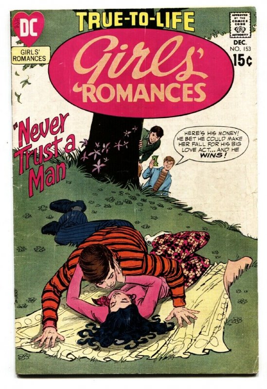 GIRLS' ROMANCES #153-comic book D.C. ROMANCE-Never Trust A Man!