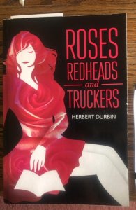 Roses Redheads and Truckers,2014.377p