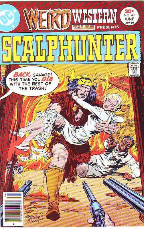 Weird Western Tales #40 (Apr-74) NM- High-Grade Scalphunter