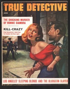 True Detective 6/1957-Kill-Crazy-Pulp crime-posed photos-historic-VG/FN