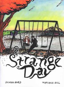 Strange Day, A #1 VG ; Alternative | low grade comic Damon Hurd Tatiana Gill