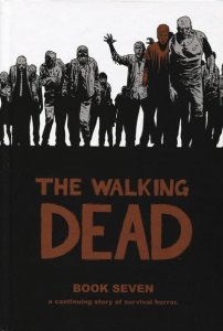 The Walking Dead Book #7 Image Comic Hardcover HC Graphic Novel GN NEW NM 9.4 ba