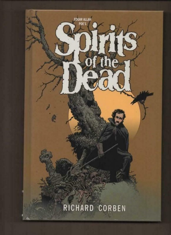 Edgar Allan Poe SPIRITS of the DEAD HC 1st VF/NM Richard Corben 2014 Unread 9781616553562