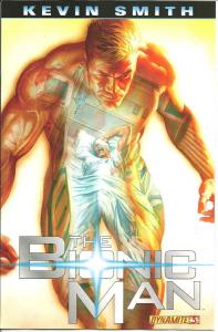 Bionic Man (Vol. 1) #3A VF ; Dynamite | Kevin Smith Alex Ross