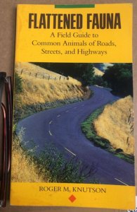 Flattened fauna, Field guide to common animals of the roads, Knudsen, 1987