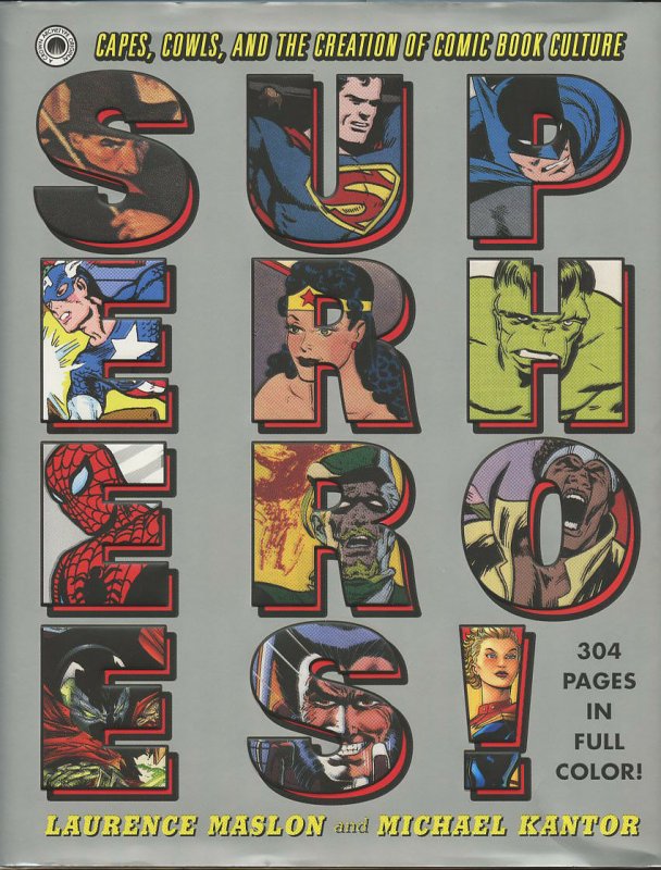 Superheroes! Capes, Cowls, and the Creation of Comic Book Culture (1st p., 2013)