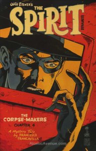 Spirit, The: The Corpse-Makers #4A VF ; Dynamite | Francesco Francavilla