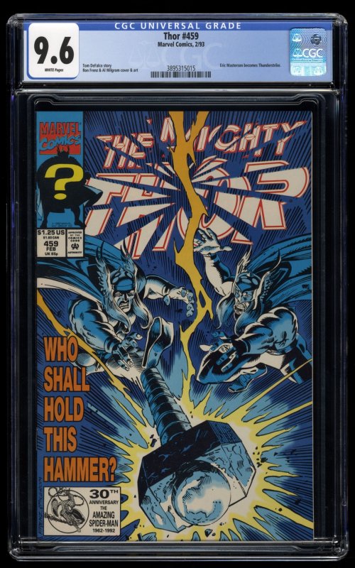 Thor #459 CGC NM+ 9.6 White Pages 1st Thunderstrike!