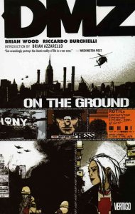 DMZ TPB #1 FN ; DC/Vertigo | Brian Wood On the Ground