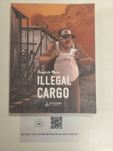 Illegal Cargo #1 NM Black Panel Press Augusto Mora 2 TJ21