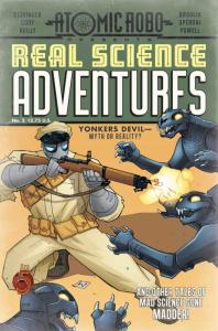 To Kill A Sparrow, Part 2 of 6; Monster Hunters; Leaping Metal Dragon, Part 2 of 6; Atomic Robo vs. Rasputin