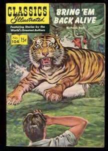 CLASSICS ILLUSTRATED #104 HRN 105-BRING EM BACK-TIGER C VG