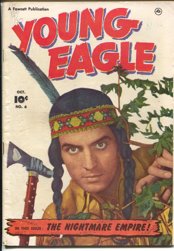 Young Eagle #6 1951-Fawcett-photo cover-rare issue-Nightmare Empire-VG