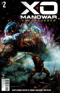 X-O Manowar: Unconquered #2A VF/NM ; Valiant | Becky Cloonan