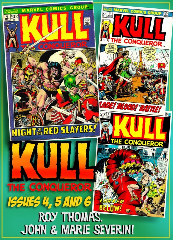 KULL THE CONQUEROR #4, 5, 6 (1972) 7.5 VF- Gerry Conway and M & J Severin!