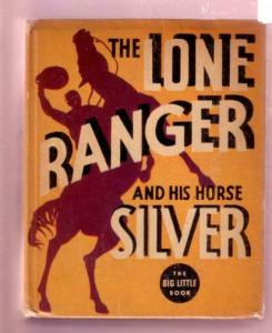 LONE RANGER #1180-BIG LITTLE BOOK-HIS HORSE SILVER 1935 VG