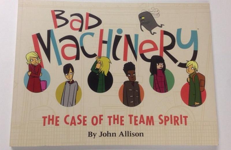 Bad Machinery The Case Of The Team Spirit  By John Allison