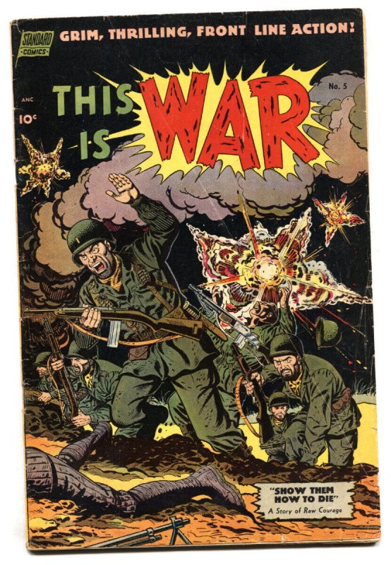This Is War #5 1952-1st issue-First issue-Explosion cover-Violent Korean War ...