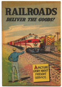 Railroads Deliver The Goods #1  1950's - American Railroads  -FN - Comic Book