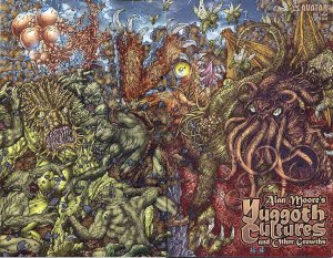 Yuggoth Cultures and Other Growths (Alan Moore's ) #1A VF/NM ; Avatar | Wrap Var