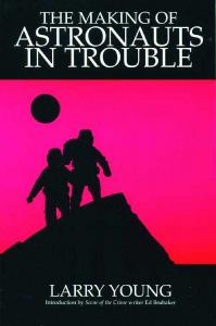 The Making of Astronauts In Trouble