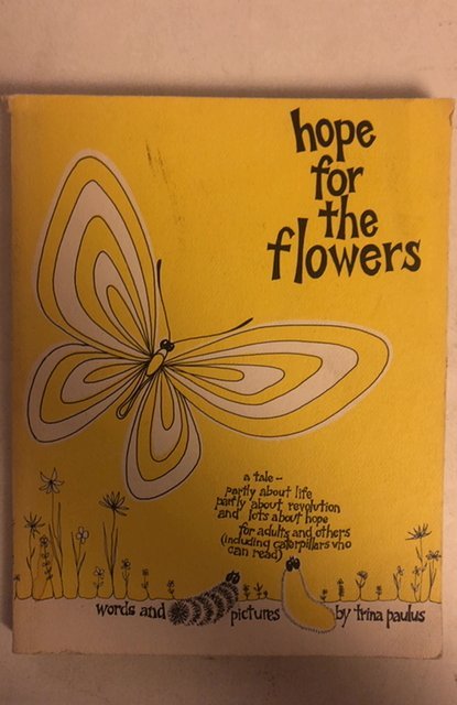 Hope for the flowers (a bit of a hippie-ish Kids book w/ a side of revolution