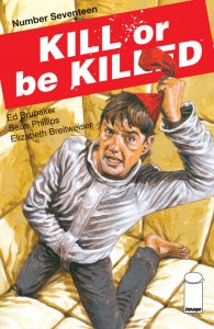 Kill or be Killed (2016) #17 VF/NM Brubaker Phillips Image Comics