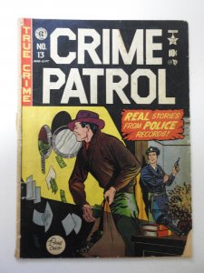 Crime Patrol #13 GD- Condition 1 in spine split, 1 in tear bc