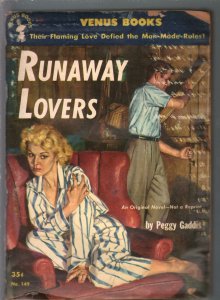 Venus Books #149 1952-Runaway Lovers-Peggy Gaddis-spicy cover-G