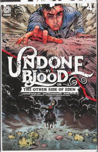 Undone By Blood or the Other Side of Eden #4 (2021)