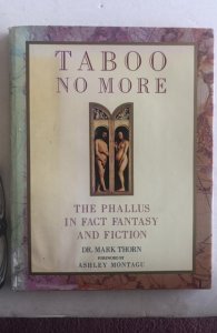 Taboo no more-The Phallus in fact fantasy and fiction by thorn 1990