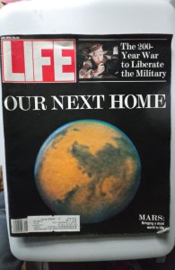Life MAGAZINE May 1991 Our Next Home - MARS Bringing a dead world to life