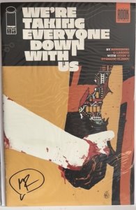 We're Taking Everyone Down with Us #1 (2025) SIGNED Matt Rosenberg