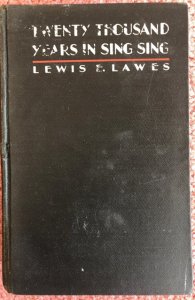 Twenty Thousand years in Sing Sing,Lawes,1932,412p