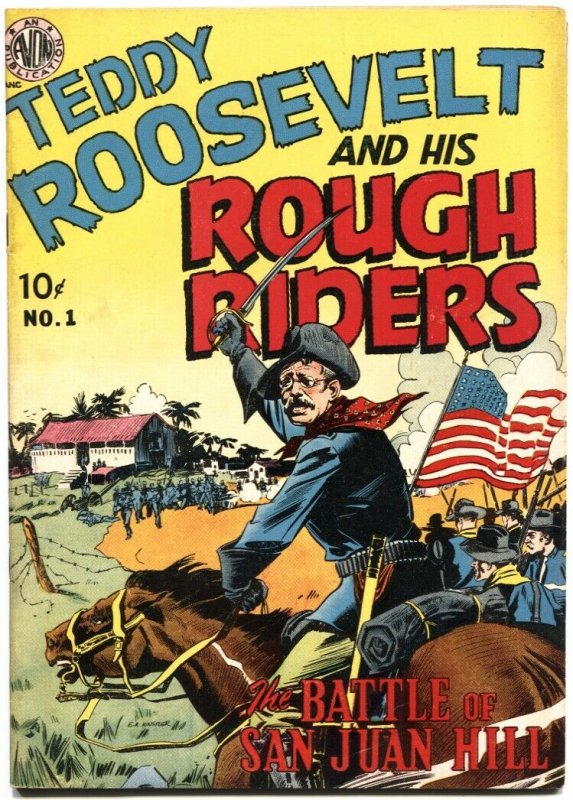 TEDDY ROOSEVELT AND HIS ROUGH RIDERS--#1--1950--EVERETT RAYMOND KINSTLER