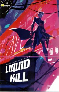 Liquid Kill #1A VF/NM ; WhatNot