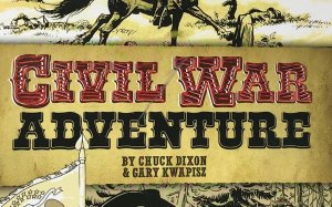 CIVIL WAR ADVENTURE Comic Graphic Novel Softcover — Chuck Dixon Dover Publicatio