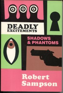 Deadly Excitements 1989-by Robert Sampson-Shadow & Phantoms-VF