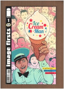 Ice Cream Man Image Firsts #1 Image Comics 2019 NM 9.4