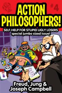 Self-Help for Stupid, Ugly Losers! (Freud, Jung and Joseph Campbell)