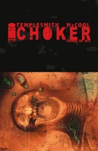 CHOKER 1-6 COMPLETE SERIES OF ELEVEN ISSUES INCLUDING 2nd PRINTS &VARIANTS IMAGE